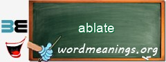 WordMeaning blackboard for ablate